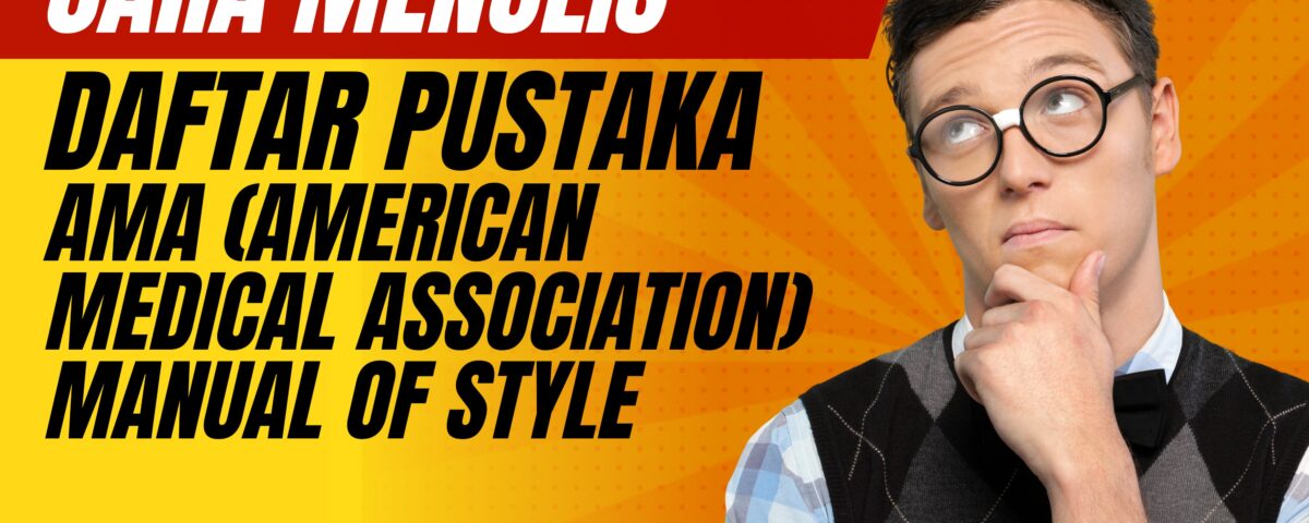 Cara Sitasi AMA (American Medical Association) Manual of Style