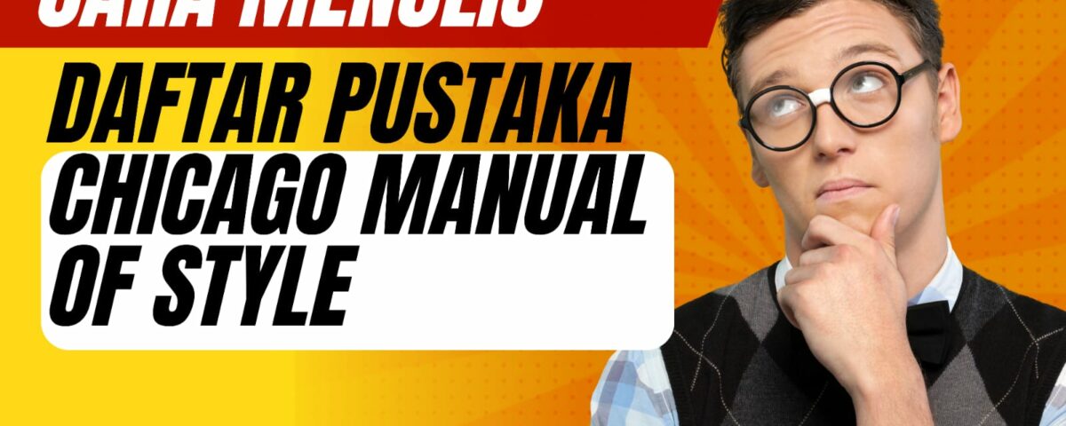Cara Sitasi dengan Gaya Chicago Manual of Style