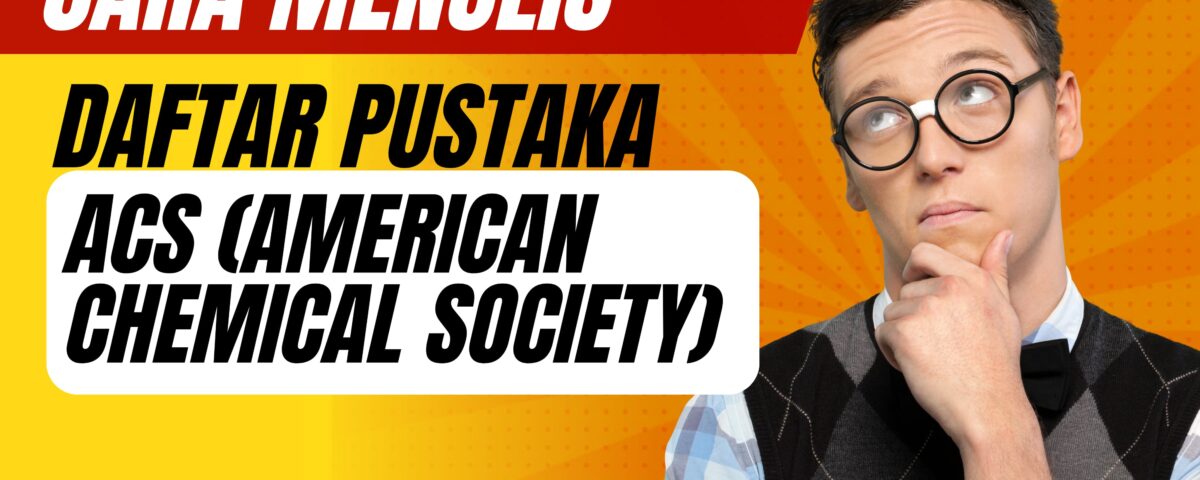 Cara Sitasi Format ACS (American Chemical Society)