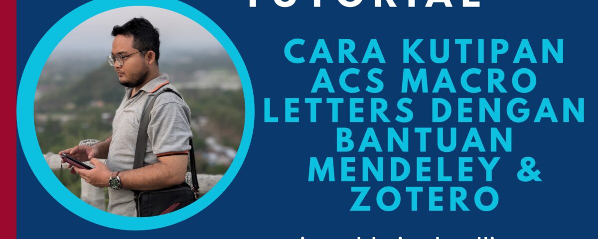 Cara Kutipan ACS Macro Letters dengan Bantuan Mendeley & Zotero