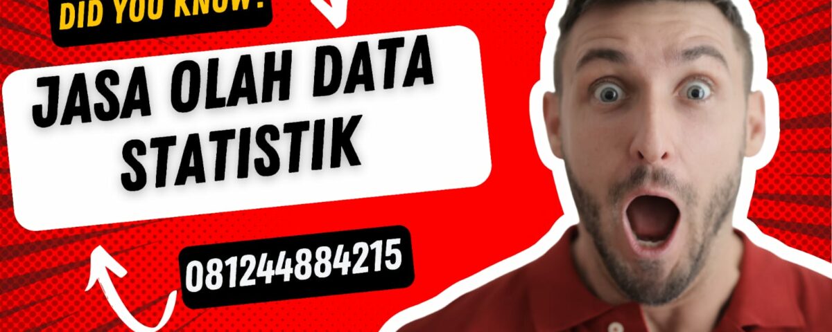 Jasa Olah Data Statistik Profesional dan Terpercaya