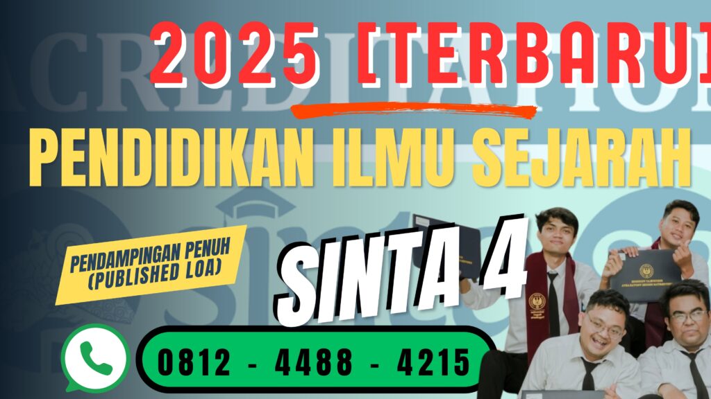 Ringkasan daftar jurnal SINTA 4 bidang Pendidikan Ilmu Sejarah untuk publikasi artikel ilmiah tahun 2025